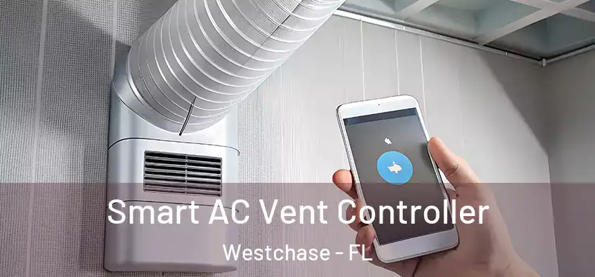 Smart AC Vent Controller Westchase - FL